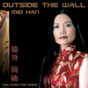 Mei Han Cd - Outside the Wall